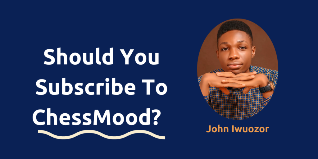 ChessMood Pro and Essential Membership: Is It Worth Subscribing? A Review