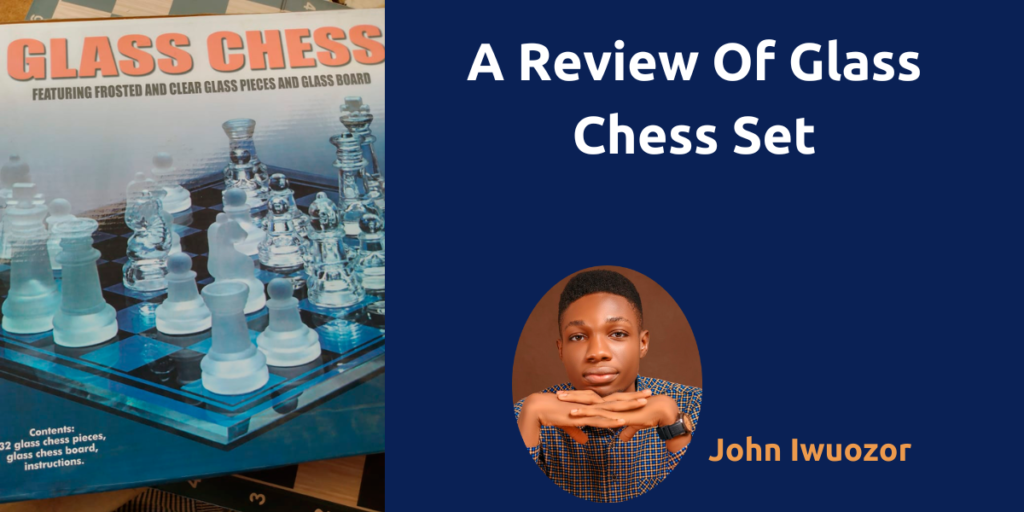 A Review Of Glass Chess Set