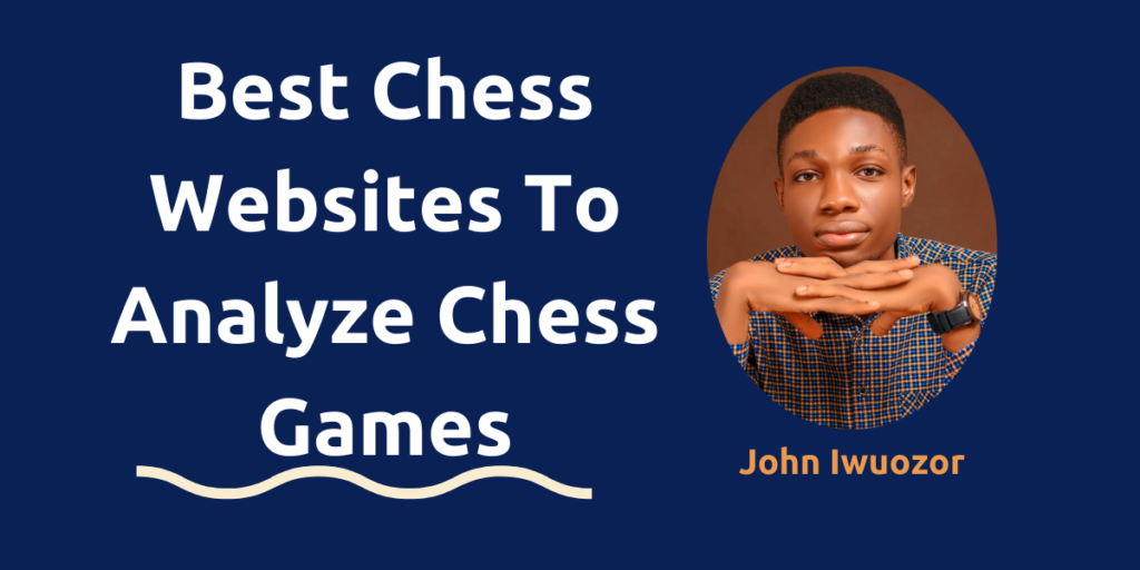 Best Chess Websites To Analyze Chess Games