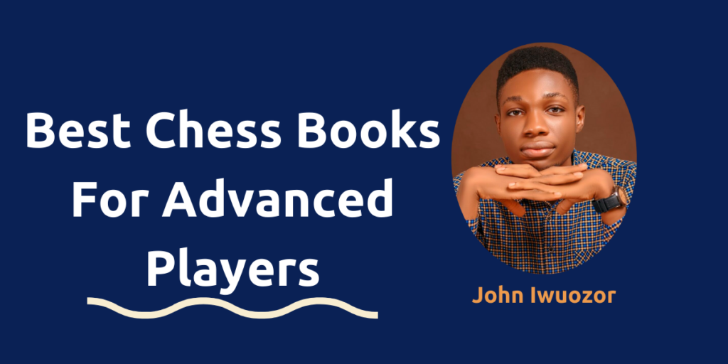 Best Chess Books For Advanced Players