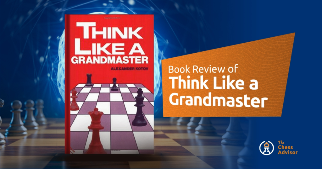 A graphic showing the cover of the book Think Like A Grandmaster by Alexander Kotov