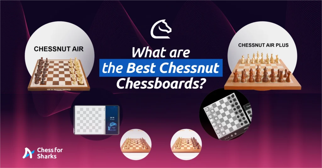 A graphic showing two of the best chessnut chessboards