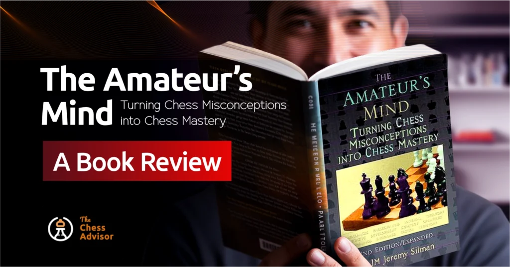 Book review of The Amateur's Mind: Turning Chess Misconceptions Into Chess Mastery