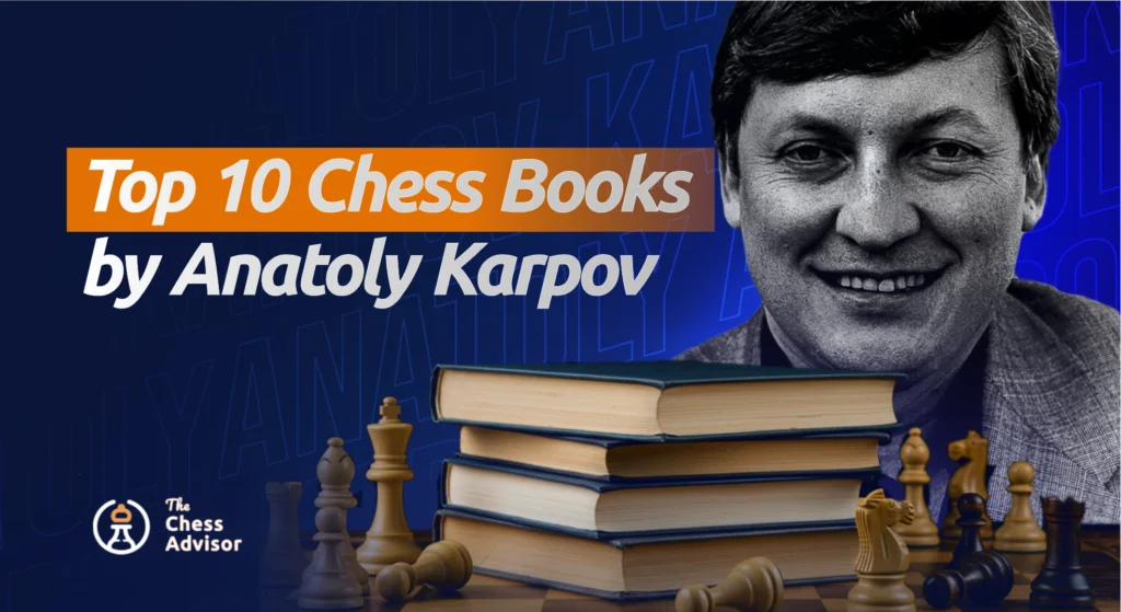 chess books by anatoly karpov