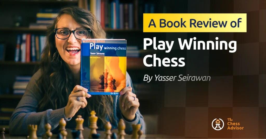 Woman holding Play Winning Chess by Yasser Seirawan, sitting behind a chessboard